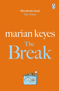 The Break: The hilarious No.1 Sunday Times bestseller from the author of My Favourite Mistake