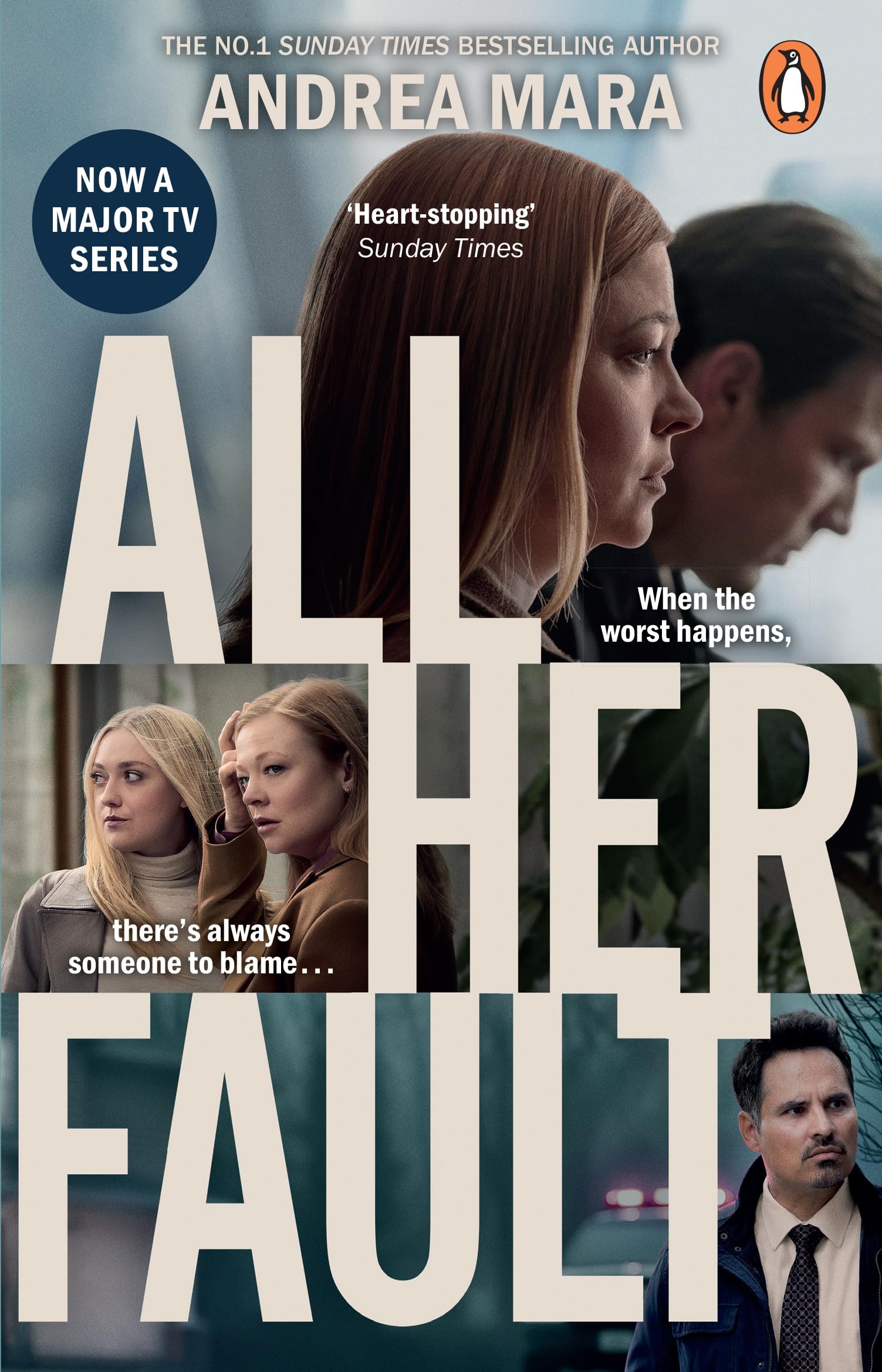 All Her Fault: The gripping psychological thriller from the Sunday Times bestselling author of No One Saw a Thing